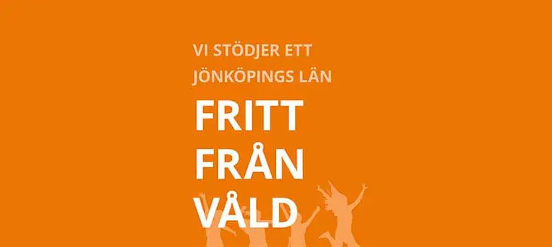 Vi stödjer ett Jönköpings län fritt från våld.
