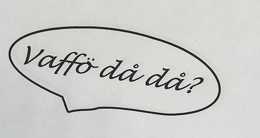 Vaffö då då?